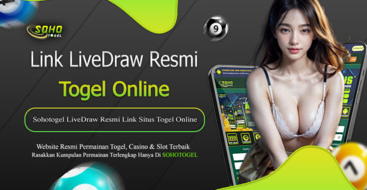 Sohotogel LiveDraw Resmi Link Situs Togel Online